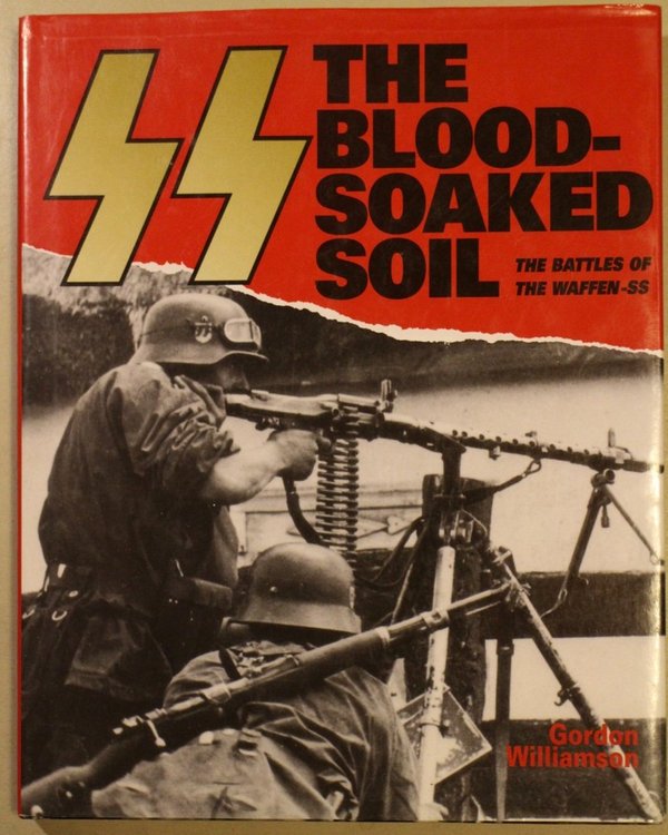 Williamson Gordon: The SS - The Blood-Soaked Soil