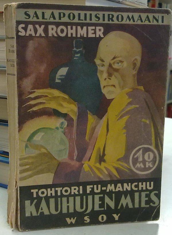 Rohmer Sax: Tohtori Fu-Manchu - Kauhujen mies (10 mk romaanit 215)