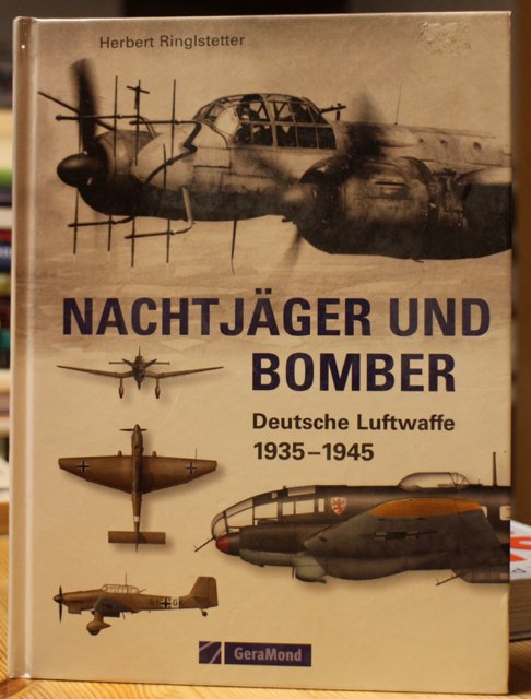 Ringlstetter Herbert: Nachtjäger und Bomber - Deutsche Luftwaffe 1935-1945.