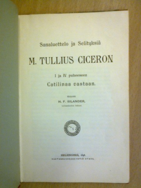 Silander H. F.: Sanaluettelo ja selityksiä M. Tullius Ciceron I ja IV puheeseen Catilinaa vastaan