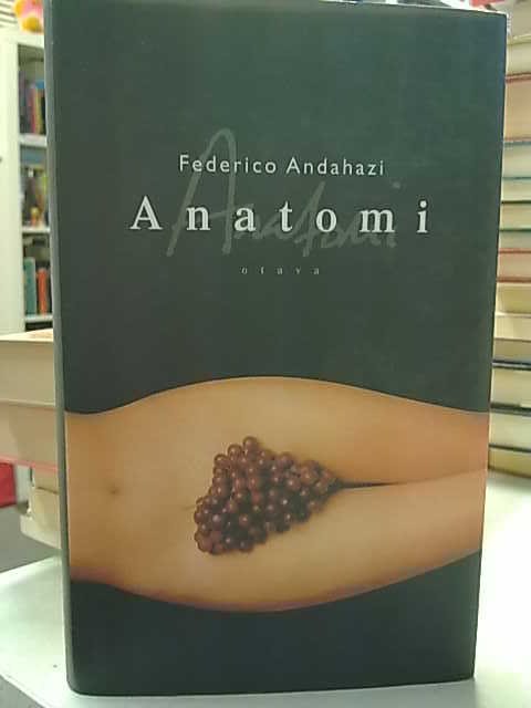 Frederico Andahazi: Anatomi