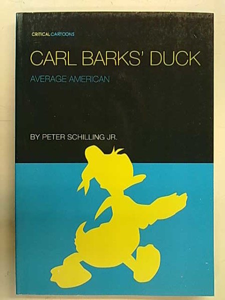 Schilling Jr. Peter: Carl Barks´ Duck - Average American
