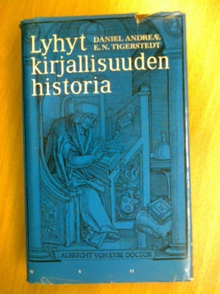 Andreae Daniel - Tigerstedt E.N.: Lyhyt kirjallisuuden historia