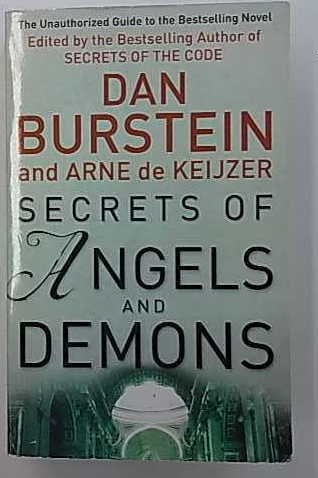 Burstein Dan, Keijzer Arne de: Secrets of Angels and Demons
