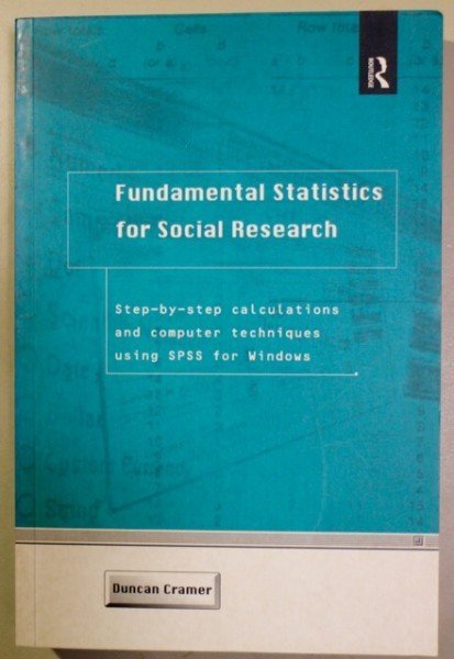 Cramer Duncan: Fundamental Statistics for Social Research - Step-by-step calculations and computer t