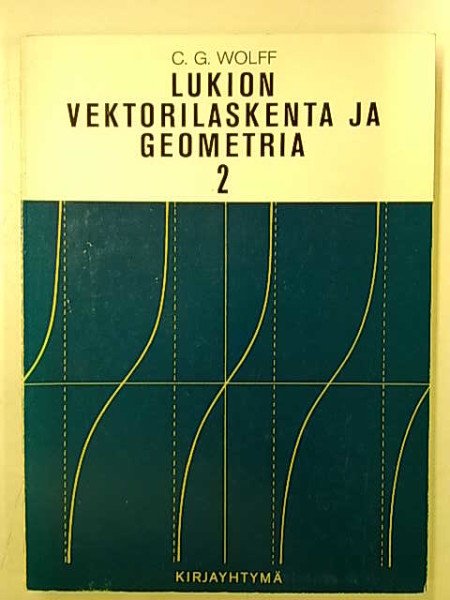 Wolff C. G.: Lukion vektorilaskenta ja geometria 2