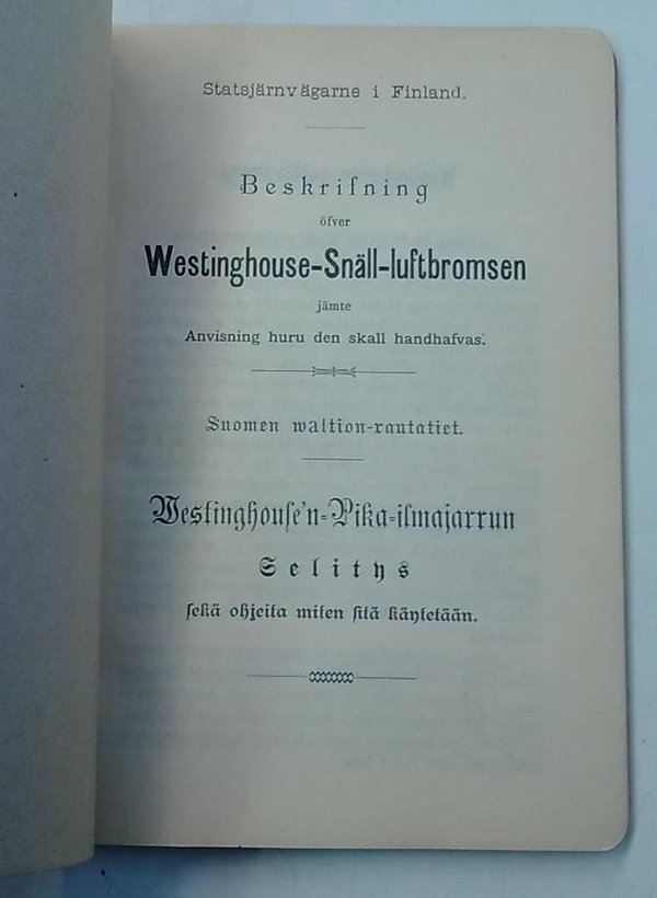 Beskrifning öfver Westinghouse-Snäll-luftbromsen (...) - Westinghouse'n-Pika-ilmajarrun selitys