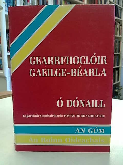 Dónaill Niall Ó (ed): Gearrfhoclóir Gaelge-Béarla (Irish-English Dictionary)