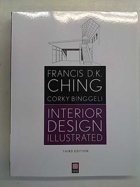 Ching Francis D..: Interior Design Illustrated - Third Edition