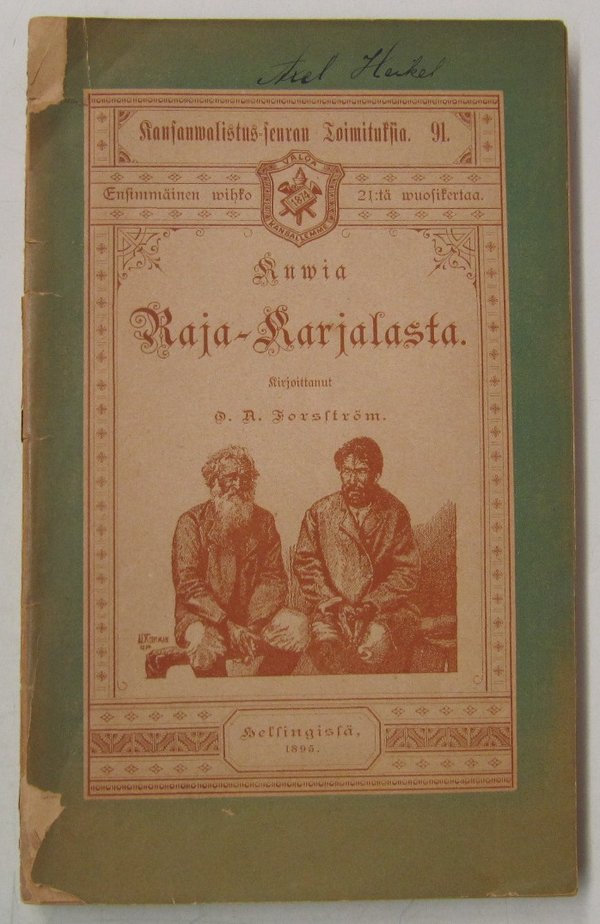 Forström O.A.: Kuwia Raja-Karjalasta (Kansanvalistus-seuran toimituksia 91)
