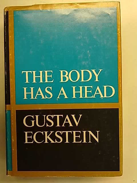 Eckstein Gustav: The Body has a Head
