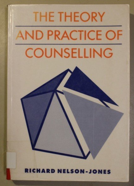 Nelson-Jones Richard: The Theory and Practice of Counselling