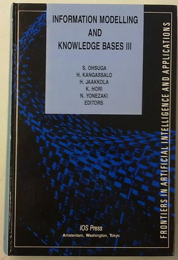 Information Modelling and Knowledge Bases III (Frontiers in Artificial Intelligence and Applications