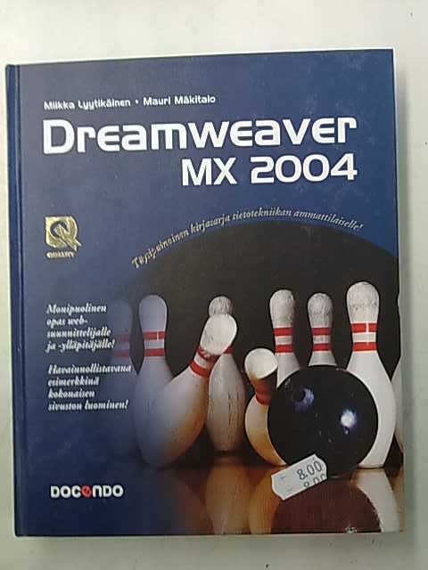 Lyytikäinen Miikka, Mäkitalo Mauri: Dreamweaver MX 2004