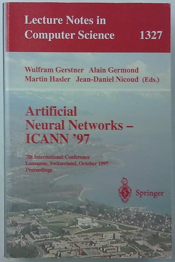 Artificial Neural Networks - ICANN '97 - 7th International Conference Lausanne, Switzerland, October