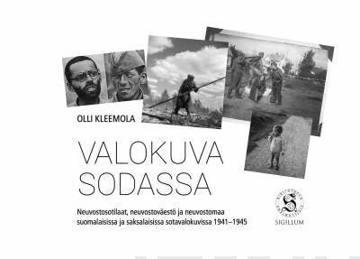 Valokuva sodassa Neuvostosotilaat, neuvostoväestö ja neuvostomaa suomalaisissa ja saksalaisissa sota
