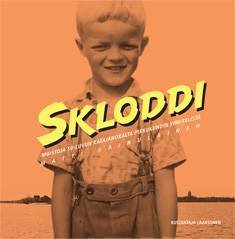 Skloddi Muistoja 50-luvun Katajanokalta pikkukundin vinkkelistä