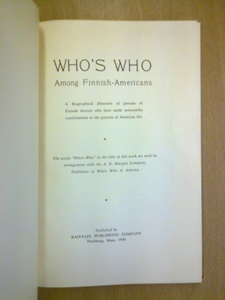 Who´s Who Among Finnish-Americans. A Biographical Directory of persons of Finnish descent who have m