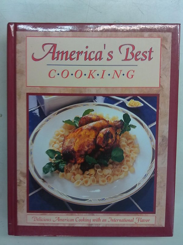 America's Best Cooking - Delicious American Cooking with an International Flavor