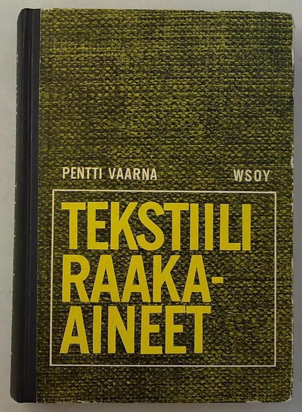 Vaarna Pentti: Tekstiiliraaka-aineet