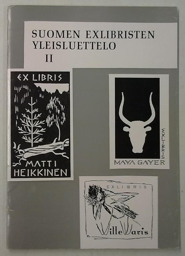 Suomen exlibristen yleisluettelo II (mukana Suomen Exlibris-Yhdistyksen jäsenluettelo 15.2.1963)