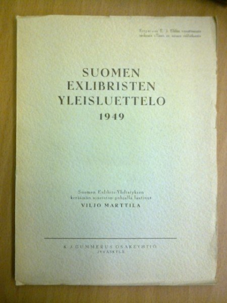 Marttila Viljo: Suomen exlibristen yleisluettelo 1949 (eripainos E. J. Ellilän toimittamasta teokses