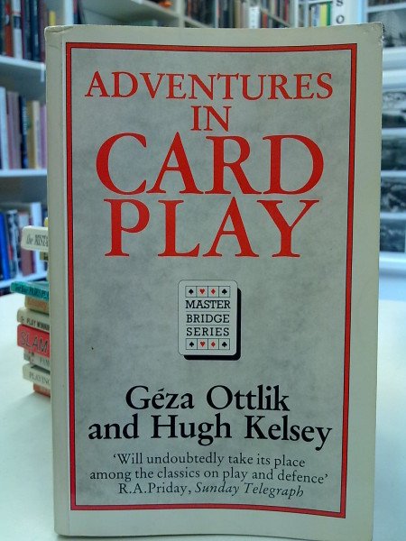 Ottlik Géza: Adventure in Card Play - Master Bridge Series