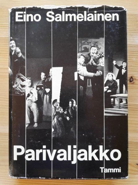 Salmelainen Eino: Parivaljakko - Tampere teatterikaupunkina. Kuvailuja ja kuvia.