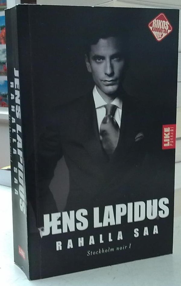 Lapidus Jens: Rahalla saa - Stockholm noir I