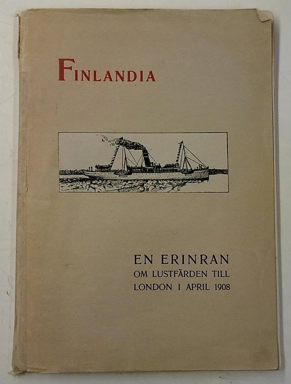 Roos Sigurd: En erinran om Finlandias första lustfärd till London i april 1908