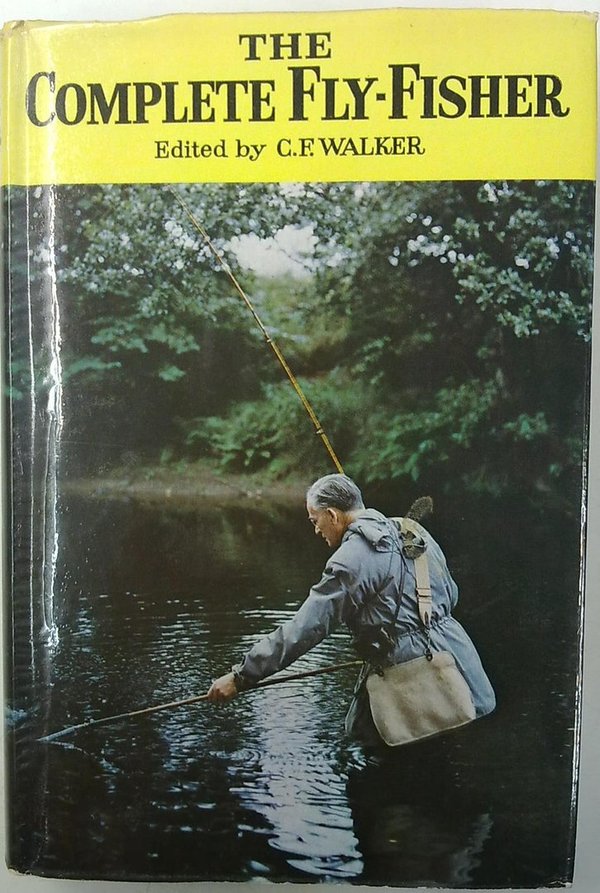 Walker C.F. (ed.): The Complete Fly-Fisher