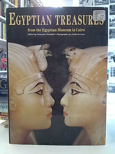 Tiradritti Francesco (Photographs by De Luca Araldo): Egyptian treasures from the Egyptian Museum in