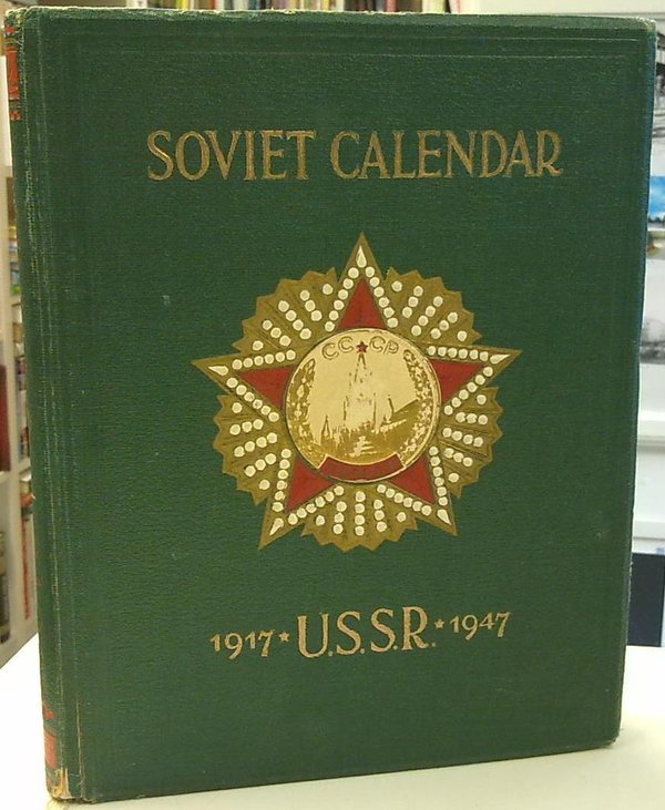 Soviet Calendar 1917 1947 U.S.S.R. Thirty Years of the Soviet State