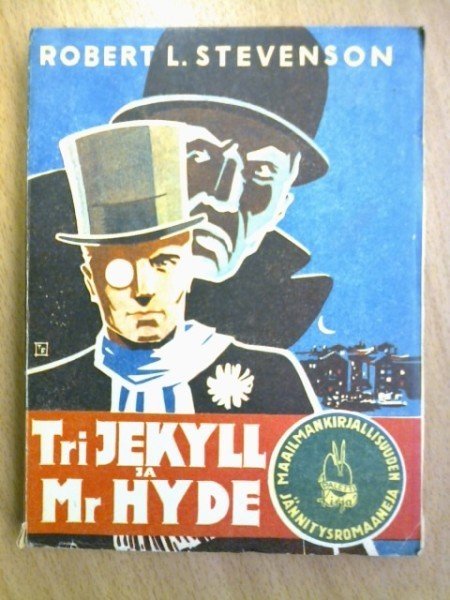 Stevenson Robert L.: Tri Jekyll ja Mr Hide (Maailmankirjallisuuden jännitysromaaneja)