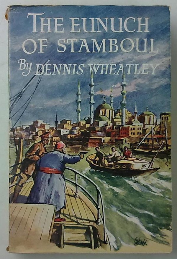 Wheatley Dennis: The Eunuch of Stamboul