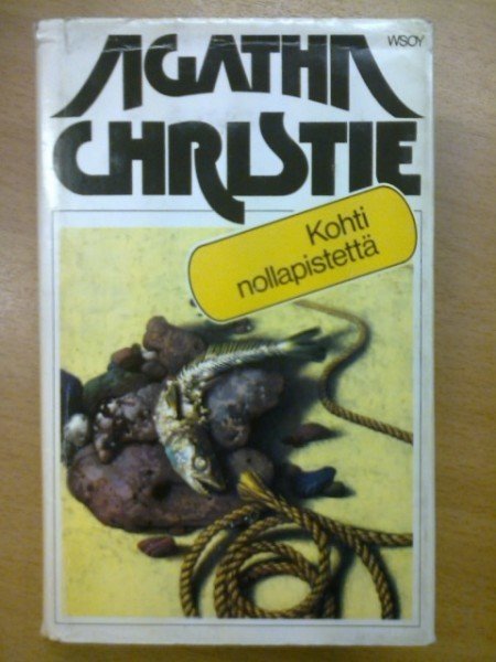 Christie Agatha: Kohti nollapistettä ja Teetä kolmelle (Agatha Christie -kirjasto 35 ja 36))