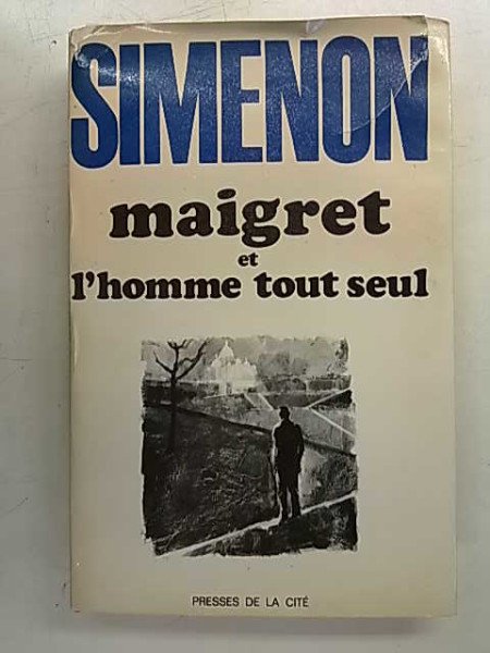 Simenon Georges: Maigret et l´homme tout seul