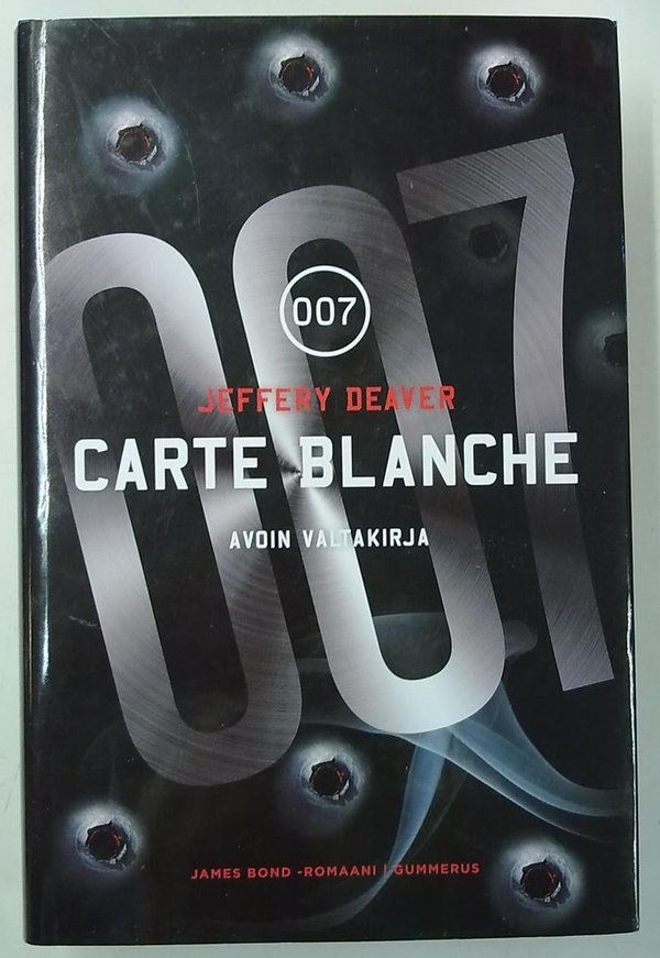 Deaver Jeffery: Carte Blanche -Avoin valtakirja (James Bond)