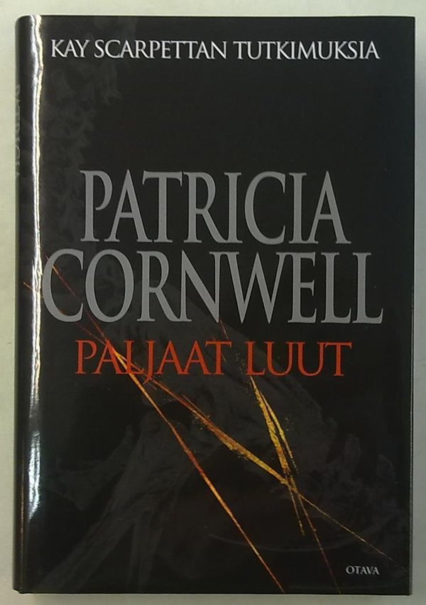 Cornwell Patricia: Paljaat luut - Kay Scarpettan tutkimuksia