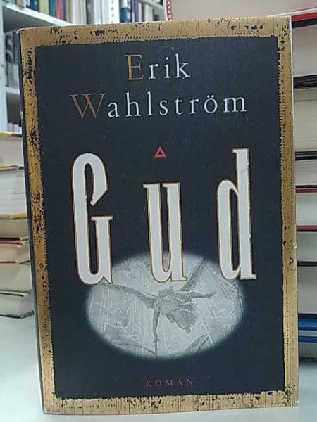 Wahlström Erik: Gud