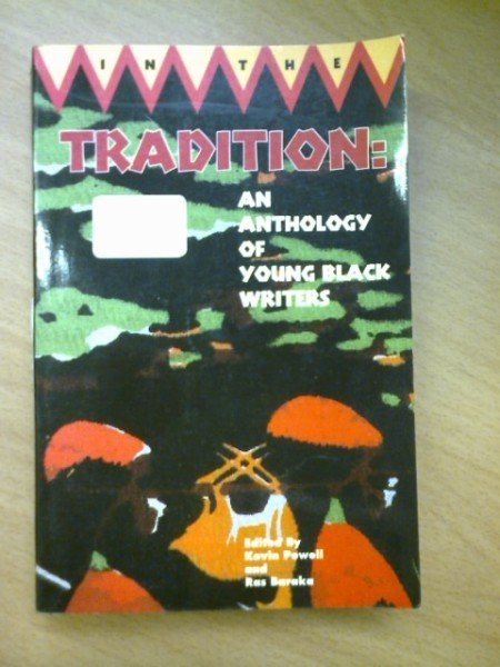 Powell Kevin: In the Tradition. An Anthology of Young Black Writers