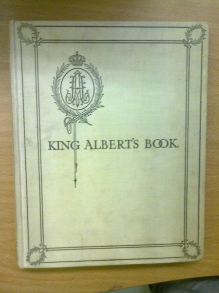 King Albert´s Book - A Tribute to the Belgian King and People from Representative Men and Women Thro