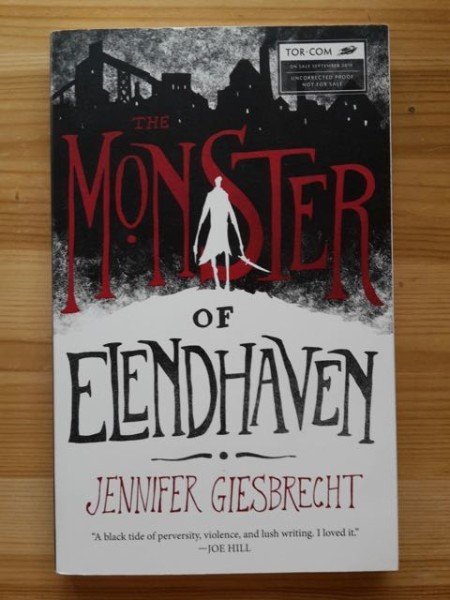 Giesbrecht Jennier: The Monster of Elendhaven - Uncorrected Proof Not For Sale