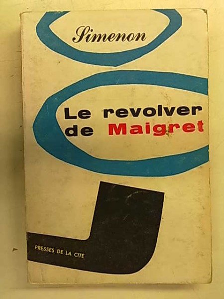 Simenon Georges: Le revolver de Maigret