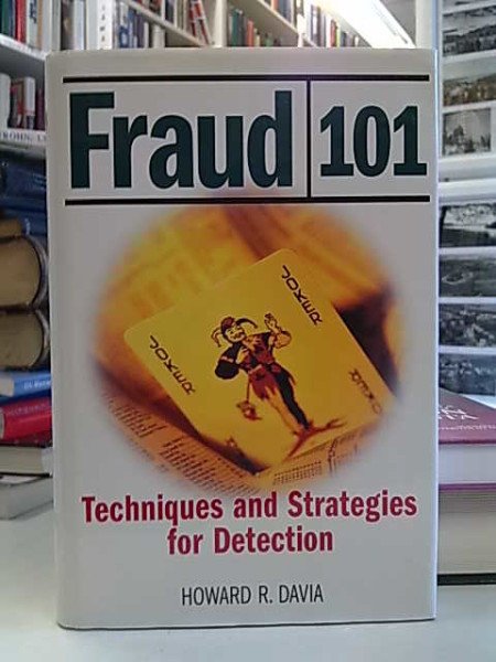 Davia Howard R.: Fraud 101 - Techniques and Strategies for Detection.