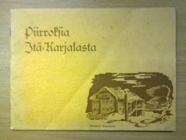 Viitala Heikki: Piirroksia Itä-Karjalasta