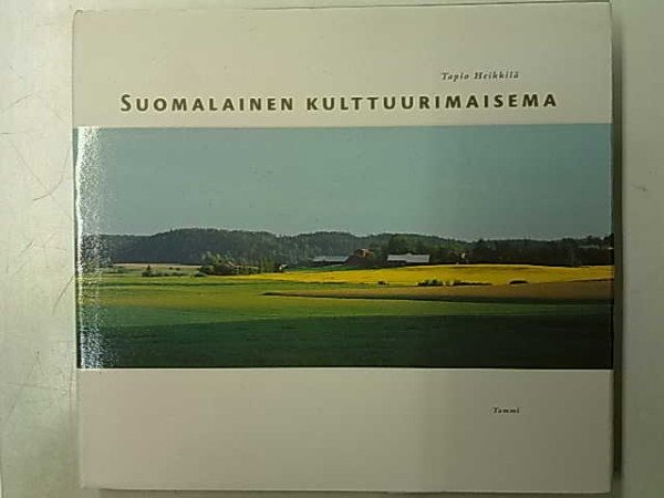 Tapio Heikkilä: Suomalainen kulttuurimaisema