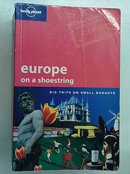 Europe on a shoestring - big trips on small budgets