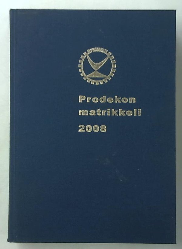 Lappalainen Jarno (päätoim.) et al.: Prodekon matrikkeli 2008