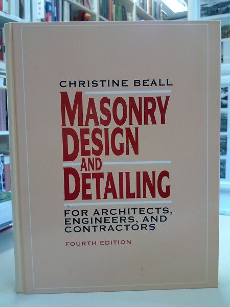 Beall Christine Beall: Masonry design and detailing : for architects, engineers and builders